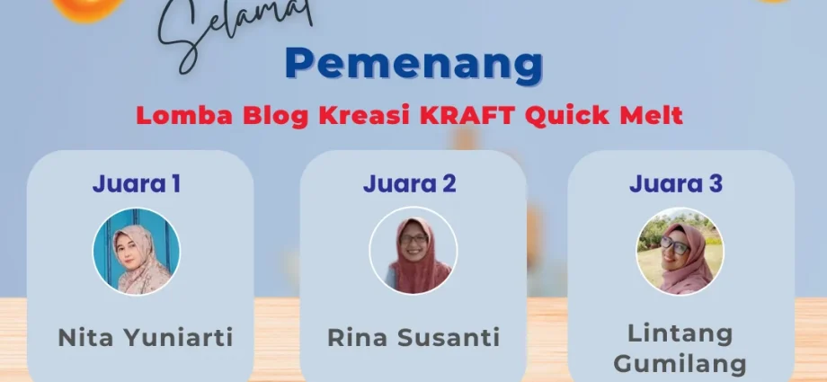 pemenang lomba blog kraft quick melt