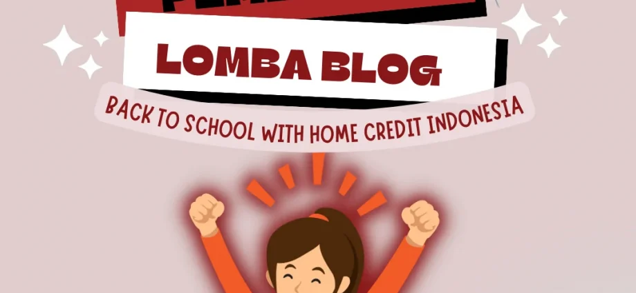 pemenang lomba blog back to school with home credit indonesia