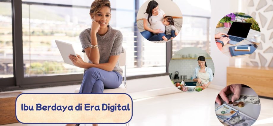 Ibu Berdaya di Era Digital