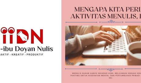 Mengapa Kita Perlu Aktivitas Menulis, Bu?
