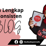 Panduang Lengkap untuk Konsisten Ngeblog