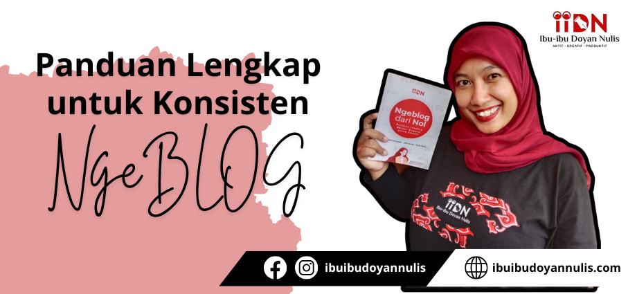 Panduang Lengkap untuk Konsisten Ngeblog